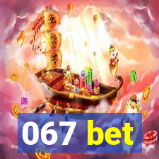 067 bet